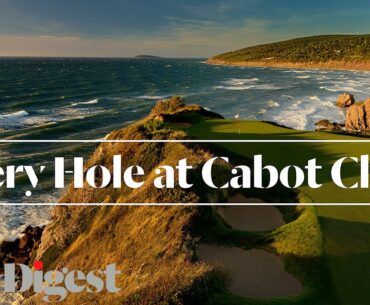 Every Hole at Cabot Cliffs in Inverness, Nova Scotia | Golf Digest