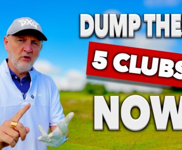 DUMP these 5 CLUBS to play better golf