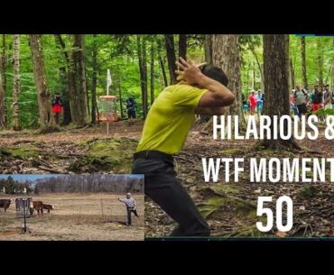 HILARIOUS AND "WTF" MOMENTS IN DISC GOLF COVERAGE - PART 50