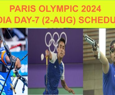 Day-7 (2 AUG) SCHEDULE OF INDIAN ATHLETE IN PARIS OLYMPIC 2024 | Daily schedule Olympic