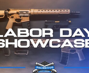 Labor Day Showcase | Palmetto State Armory