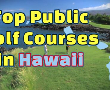 Top Public Golf Courses in Hawaii