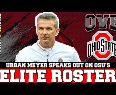 OVE: Ohio State Football Legend Urban Meyer with BOLD Statement on 2024 Roster