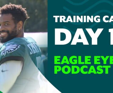 Training Camp Day 16: The final day of practice | Eagle Eye Podcast