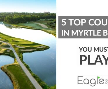 Top 5 Myrtle Beach Golf Courses