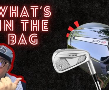 Whats in the BAG? Titleist GT, Taylormade P7CB, and more!