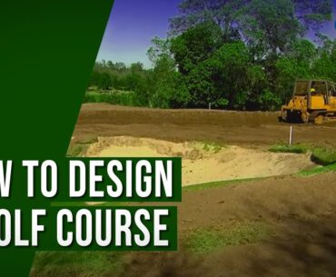 How to Design a Golf Course with Golf Architect Ross Watson | Golf Getaway