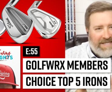 Top 5 IRONS of 2024?! 2nd Swing Thoughts Ep. 55