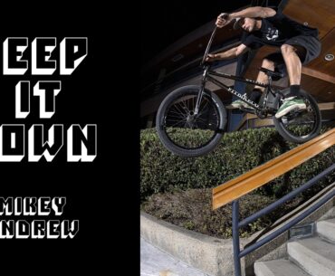 MIKEY ANDREW - KEEP IT DOWN | Odyssey BMX