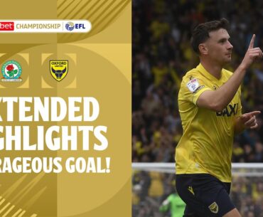 OUTRAGEOUS GOAL! | Blackburn Rovers v Oxford United extended highlights