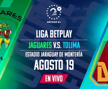 EN VIVO Jaguares vs Tolima | Con: Elmer Pérez, Beto Serna, José María Yepes y Laura Hernández