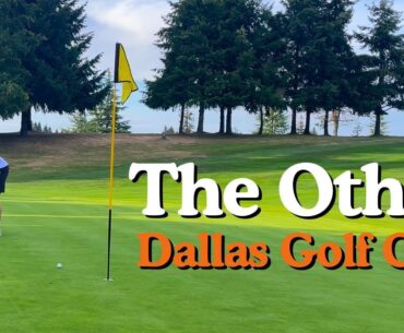 Golfing Every Course In Oregon | Dallas Golf Club