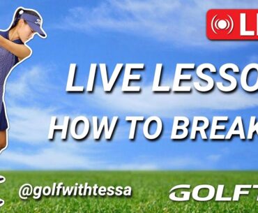 LIVE LESSON - How to break 90 with Tessa