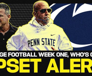 Who's on UPSET ALERT in Week One of College Football???