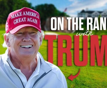 On The Range with President Trump