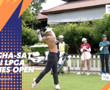 SINGHA-SAT Thai LPGA Ladies Open 2024 - Full Highlights