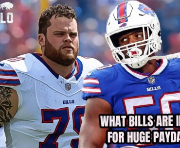 What Buffalo Bills Are In Line For Huge Paydays?