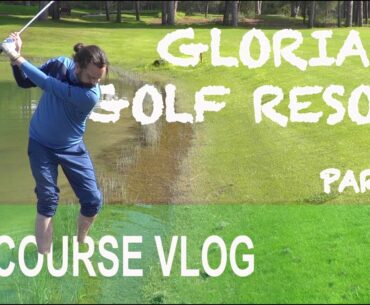 GLORIA GOLF RESORT PART 4