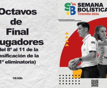 Octavos de final: del 8º al 11 de la clasificación de la 1º eliminatoria