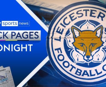 Leicester win appeal against the Premier League | Back Pages Tonight