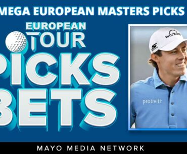 2024 Omega European Masters Picks | DP World Tour Bets | Fantasy Golf Picks