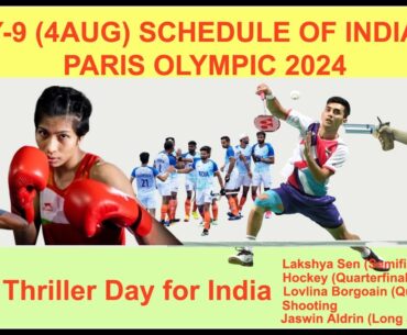 Day-9 (4 AUG) SCHEDULE OF INDIAN ATHLETE IN PARIS OLYMPIC 2024 | LAKSHYA SEN SEMIFINAL MATCH