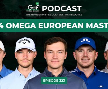 Omega European Masters 2024 - Golf Betting System Podcast