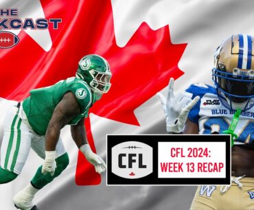 CFL Labour Day Weekend Results! Winners and Losers From CFL Week 13!