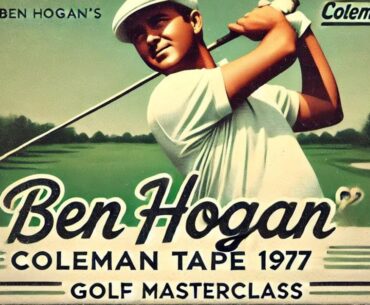 Ben Hogan’s Lost Golf Tips