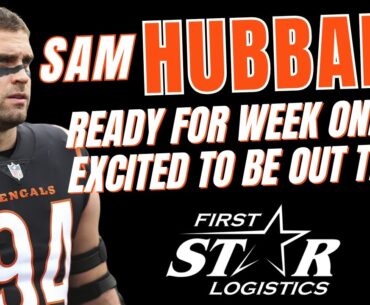 Exciting Update: Sam Hubbard Ready for Week One