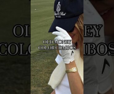 Oldmoney Color Combos #oldmoney #oldmoneyaesthetic #oldmoneyoutfits outfitideas