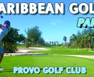 Top Golf Course in the Caribbean Part 1 | Provo Golf Club Front 9 | Course Vlog | Shot Tracers