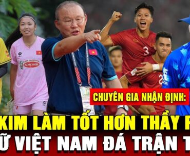 🔴HLV KIM BỊ SO SÁNH VỚI THẦY PARK, ĐT NGA và THÁI HẾT CỬA VÔ ĐỊCH, HLV CHÂU ÂU HẾT LỜI KHEN ĐT NỮ VN