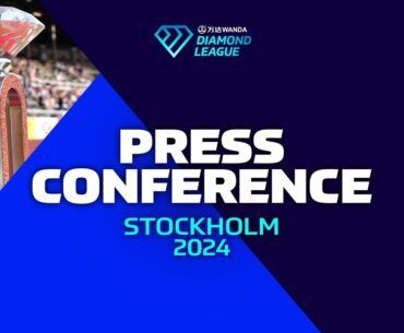 Stockholm 2024 Press Conference - Wanda Diamond League