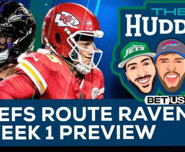 Chiefs Route Ravens + Week 1 Preview | The Huddle Ep. 139