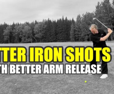 Better iron shots with better arm release timing and speed…