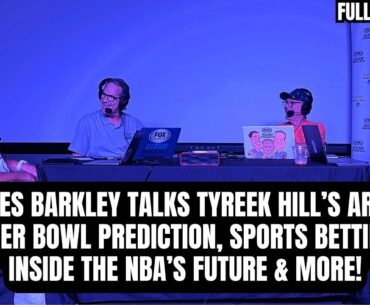 Charles Barkley talks Tyreek Hill Arrest, Inside the NBA, Sports Betting, Team USA, & MORE