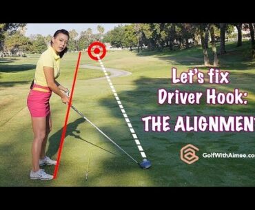 Fix Driver Hook: Alignment 101 | Golf with Aimee