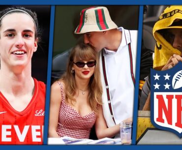 Caitlin Clark Makes More WNBA History, Travis & Taylor Swift at US Open, Down Year for NFL? | Ep 235