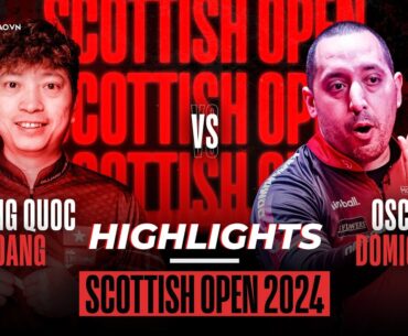 HIGHLIGHTS | CHUNG KẾT | DƯƠNG QUỐC HOÀNG vs OSCAR DOMINGUEZ | GIẢI BILLIARDS SCOTTISH OPEN 2024