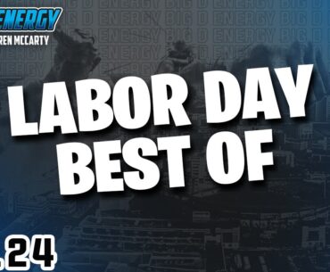 Labor Day Special | Best Of Big D Energy