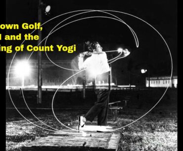 The Truth about Pro Golfer Count Yogi: Episode #3 WWII and the making of Count Yogi