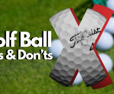 How To Choose a Golf Ball, and What NOT To Do!