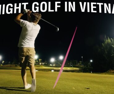 PREMIUM Golf Under the Lights in Vietnam | Adventures in Golf Season 7