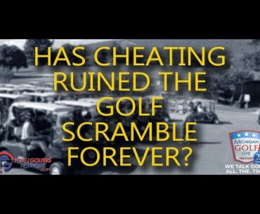 Has Cheating Ruined The GOLF SCRAMBLE Forever?