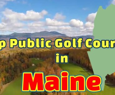 Top Public Golf Courses in Maine