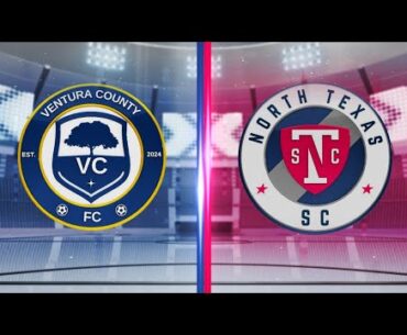 90 in 15: Ventura County FC vs. North Texas SC | September 11, 2024