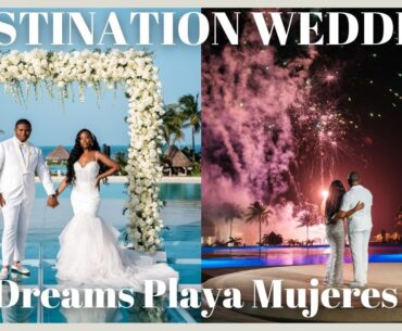 Our Destination Wedding Video | Dreams Playa Mujeres | Zenese Ashley