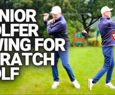 The Swing a 66yr Senior Golfer Needs to Play Scratch Golf!