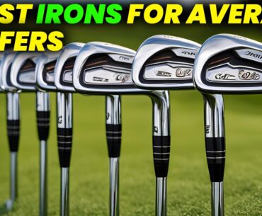 5 Best Irons For Average Golfers 2024: Top Irons for Intermediate Golfers